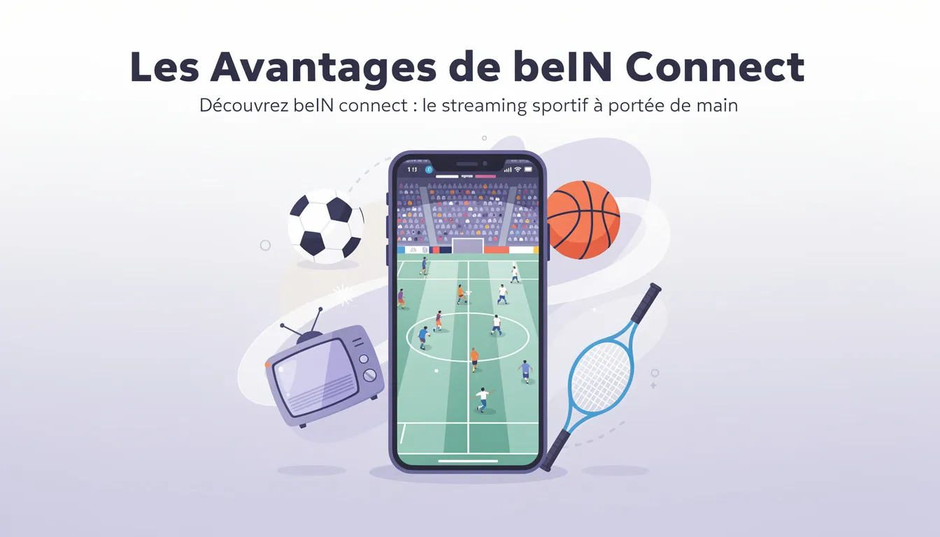 Les Avantages de beIN Connect